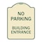 Signmission No Parking Building Entrance Heavy-Gauge Aluminum Architectural Sign, 24" x 18", TG-1824-23757 A-DES-TG-1824-23757 - alternate 1